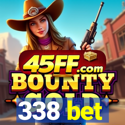 338 bet